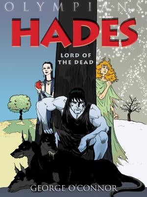 Paperback of Olympians: Hades: Lord of the Dead comic book by First Second featuring Hades, the god of the underworld in vibrant artwork.