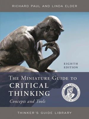 Paperback of The Miniature Guide to Critical Thinking Concepts and Tools by Foundation for Critical Thinking, showing the book cover.