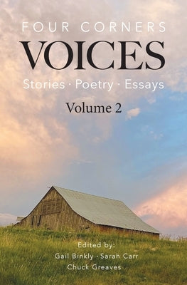 Paperback of Four Corners Voices Volume 2 featuring stories, poetry, and essays by Four Corners Writers, with colorful cover art.