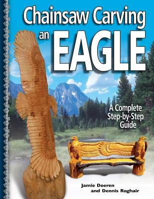 Paperback book titled "Chainsaw Carving an Eagle" by Fox Chapel Publishing, featuring a cover image related to eagle wood carving.