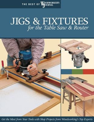 Paperback book titled "Jigs & Fixtures for the Table Saw & Router" by Fox Chapel Publishing, featuring woodworking jig designs.