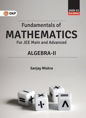 Paperback of Fundamentals of Mathematics Algebra-II by G.K Publications Pvt. Ltd., featuring the book cover with educational content.