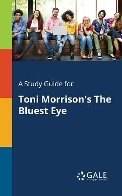 Paperback study guide for Toni Morrison's The Bluest Eye by Gale, featuring key themes and literary analysis.