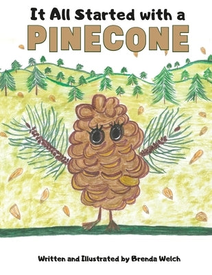Paperback book titled "It All Started with a Pinecone" by Gatekeeper Press, showing the front cover with pinecone illustration.