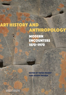 Paperback book titled "Art History and Anthropology: Modern Encounters, 1870-1970" published by Getty Research Institute.