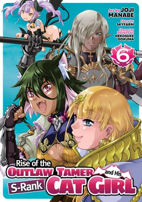 Paperback manga volume 6 of Rise of the Outlaw Tamer and His S-Rank Cat Girl by Ghost Ship, featuring illustrated cover art.