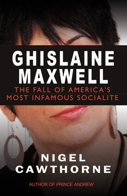 Paperback book titled "Ghislaine Maxwell: Decline and Fall of Manhattan's Most Famous Socialite" by Gibson Square.