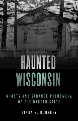 Paperback book titled "Haunted Wisconsin" by Globe Pequot Publishing featuring ghosts and strange phenomena in Wisconsin.