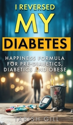 Hardcover book titled "I Reversed My Diabetes" by Glucotopia Publications, focusing on happiness formula for pre-diabetics and diabetics.