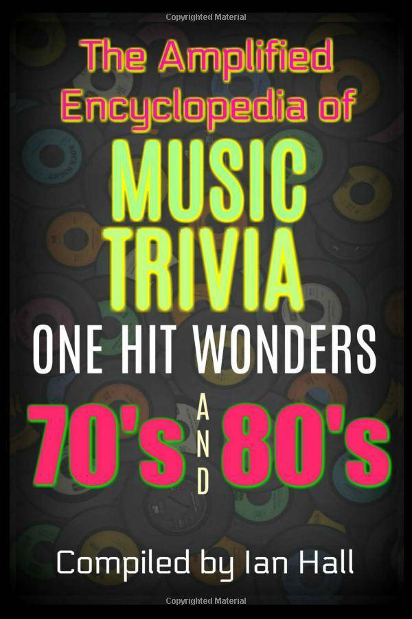 Amplified Encyclopedia of Music Trivia: One Hit Wonders of the 7 - TX Corrections Bookstore