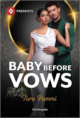 Mass market paperback of "Baby Before Vows" by Harlequin Presents, featuring a romantic book cover with a couple embracing.