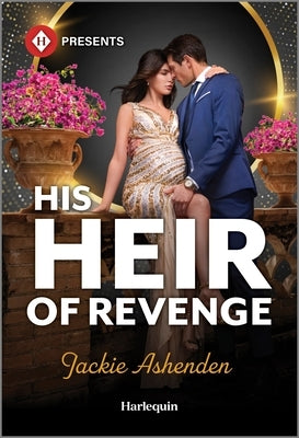 Mass market paperback of "His Heir of Revenge" by Harlequin Presents, featuring a romantic novel cover with dramatic artwork.