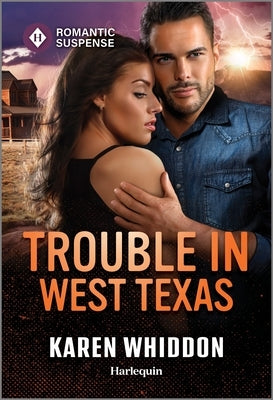 Mass market paperback of "Trouble in West Texas" by Harlequin Romantic Suspense, featuring a western scene on the cover.