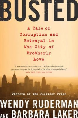 Paperback book titled "Busted: A Tale of Corruption and Betrayal in the City of Brotherly Love" by Harper Paperbacks.