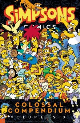 Paperback of Simpsons Comics Colossal Compendium Volume 6 by Harper Paperbacks, featuring colorful cover art and characters.
