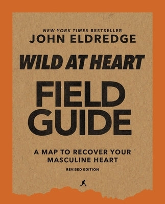 HarperChristian Resources Wild at Heart Field Guide paperback showing the revised edition cover with title and author details.