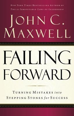 Paperback of "Failing Forward: Turning Mistakes Into Stepping Stones for Success" by HarperCollins Leadership, showing the book cover.