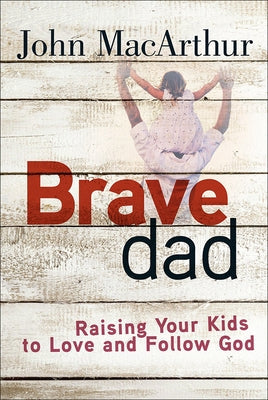 Paperback book titled "Brave Dad: Raising Your Kids to Love and Follow God" by Harvest House Publishers, with a cover image.