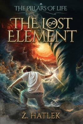 Paperback copy of "The Pillars of Life: The Lost Element" by Hatlek, featuring the book cover with title and author details.