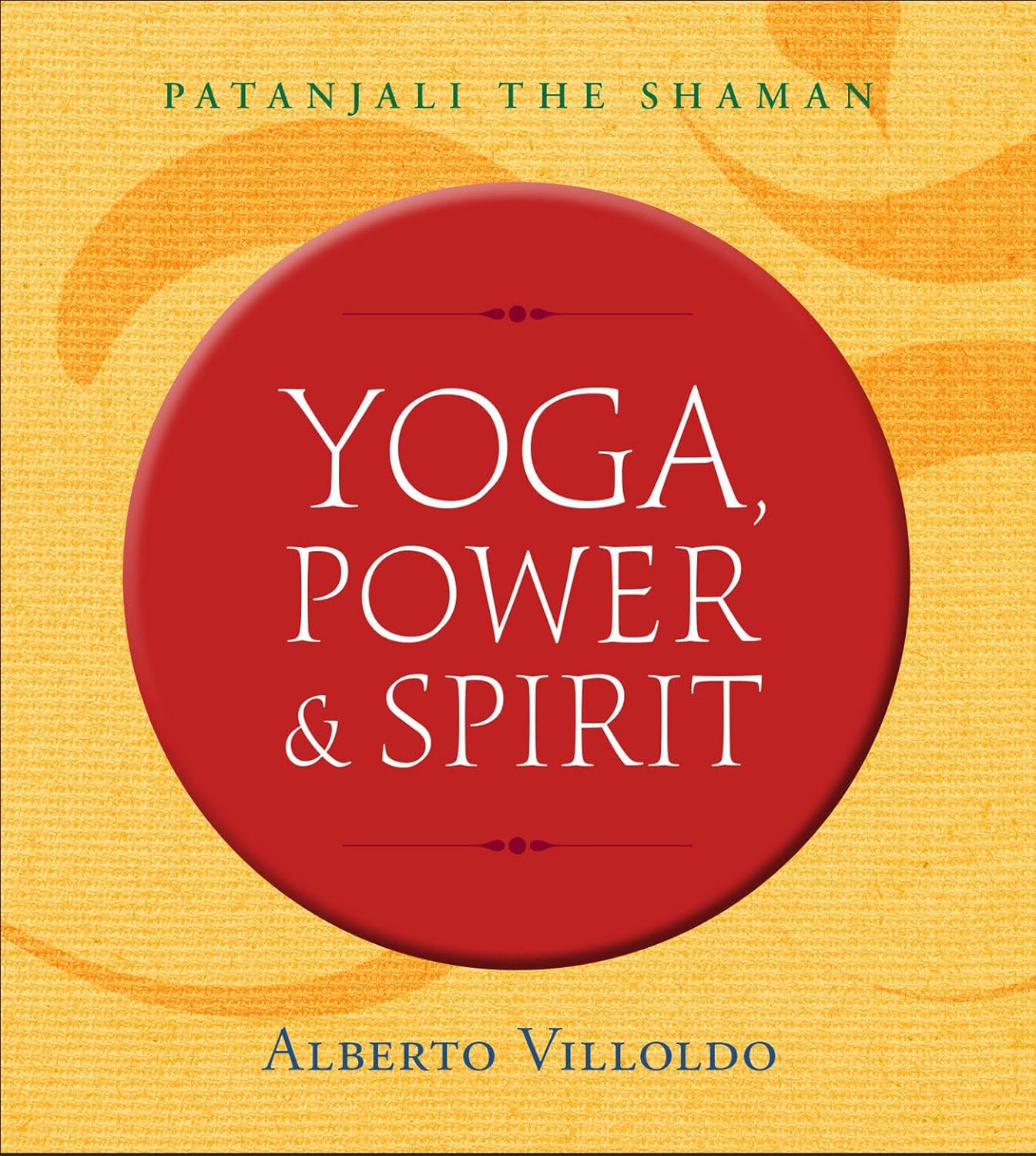 Paperback book titled "Yoga, Power & Spirit: Patanjali the Shaman" by Hay House, featuring a cover with spiritual and yoga themes.