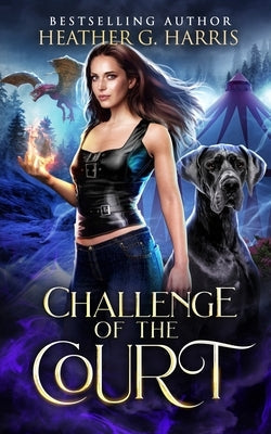 Paperback of "Challenge of the Court" urban fantasy novel by Heather G Harris, featuring a dark cityscape on the cover.