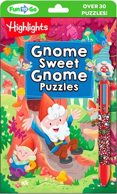 Gnome Sweet Gnome puzzle book by Highlights Press featuring gnomes, fairies, dragons, hidden pictures, and on-the-go activities for kids.