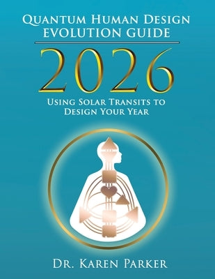 Paperback of the 2026 Quantum Human Design Evolution Guide by Human Design Press, featuring a colorful cover with geometric patterns.