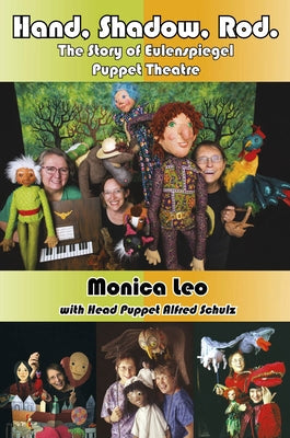 Paperback book titled "Hand Shadow, Rod: The Story of Eulenspiegel Puppet Theatre" by Ice Cube Press, featuring shadow puppet imagery.