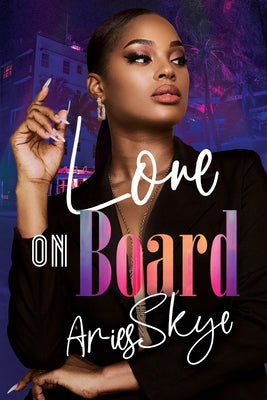 Paperback of "Love on Board" by Black Odyssey Media featuring a colorful cover with nautical-themed artwork.