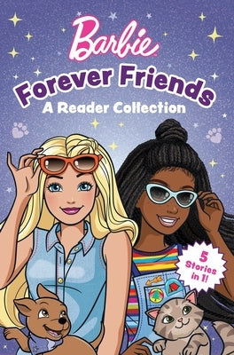 Paperback Barbie Forever Friends reader collection by Mattel featuring colorful illustrations of Barbie and friends.