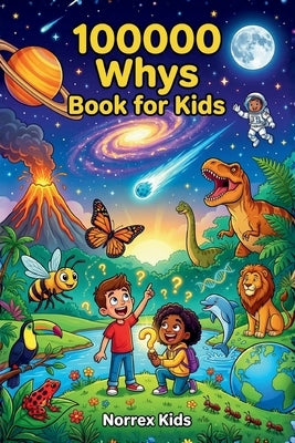 Paperback children’s encyclopedia titled 100000 Whys Book for Kids, featuring colorful images of science, space, and animals.