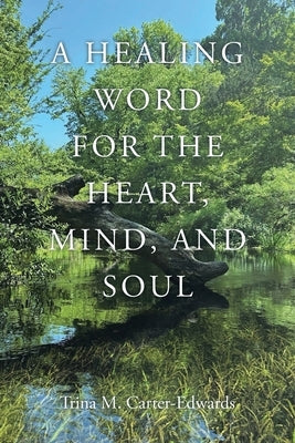 Paperback of A Healing Word for the Heart, Mind, and Soul by Covenant Books, featuring a calming cover design.