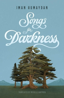 Paperback book titled "Songs for Darkness" by Interlink Books, with a dark-themed cover design visible.