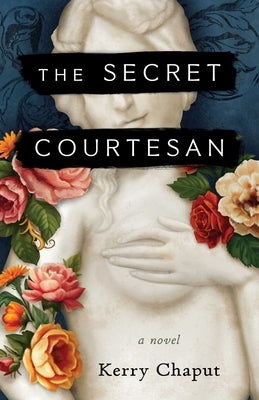Paperback of The Secret Courtesan by She Writes Press showing the front cover with intricate artwork and title text.