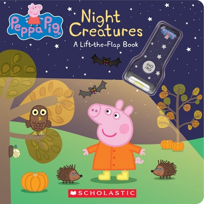 Paperback Night Creatures lift-the-flap book featuring Peppa Pig characters from Scholastic Inc., with colorful illustrations and flaps.