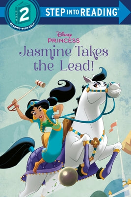 Paperback of Jasmine Takes the Lead! Disney Princess book by Random House Disney featuring Jasmine on the cover.