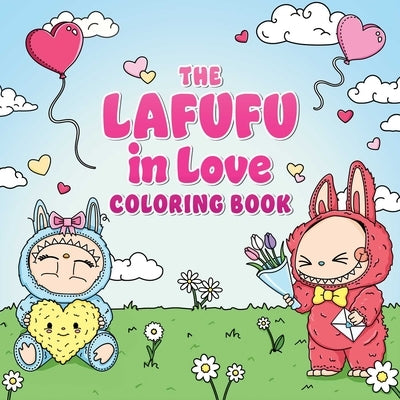 Paperback The Lafufu in Love Coloring Book by Adams Media Corporation featuring whimsical love-themed illustrations.
