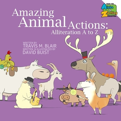 Paperback book titled Amazing Animal Actions: Alliteration A to Z by Zarfling Platoon, featuring colorful animal illustrations on the cover.