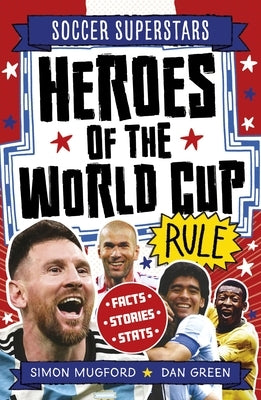 Paperback book titled Soccer Superstars: Heroes of the World Cup Rule by Welbeck Children's Books, featuring colorful soccer-themed cover art.