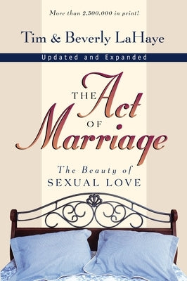 Paperback copy of "The Act of Marriage: The Beauty of Sexual Love" by Zondervan, featuring the book cover with title and design.