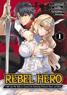 Paperback manga volume 1 of Rebel Hero by Ghost Ship, featuring cover art of the scheming princess and hero characters.
