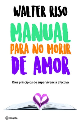 Paperback copy of "Manual Para No Morir de Amor" by Planeta Publishing, showing the book cover with title and author details.