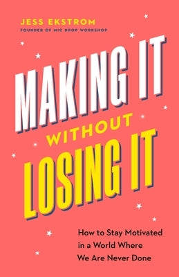 Paperback book titled "Making It Without Losing It" by Page Two Books, Inc., with a close-up of the cover showing motivational design elements.