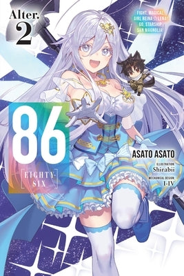Paperback of 86--Eighty-Six Alter.2 light novel featuring magical girl Reina Lena and Starship San Magnolia on the cover.