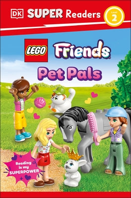 DK Super Readers Level 2 Lego Friends Pet Pals paperback book with colorful cover featuring Lego Friends characters and pets.