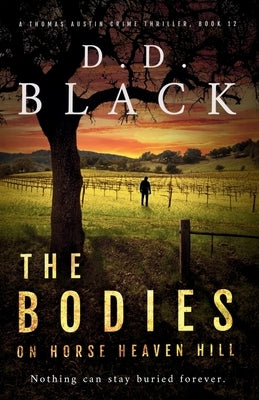Paperback copy of The Bodies on Horse Heaven Hill by Independently Published featuring the book cover with title and author text.