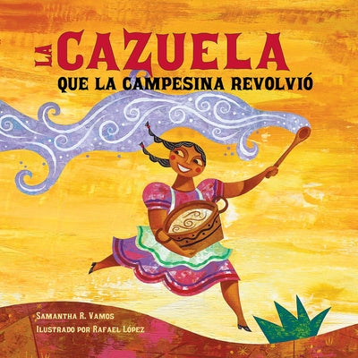 Paperback of La Cazuela Que La Campesina Revolvió by Charlesbridge Publishing, featuring colorful illustrations on the cover.