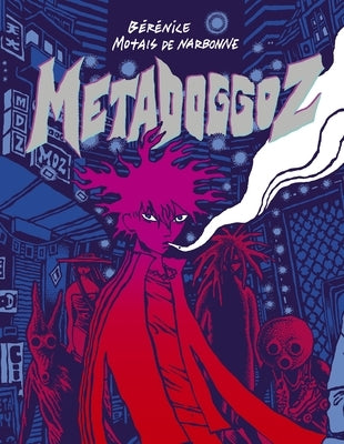 Paperback of Metadoggoz comic by Drawn & Quarterly, featuring colorful illustrated cover art with abstract characters.