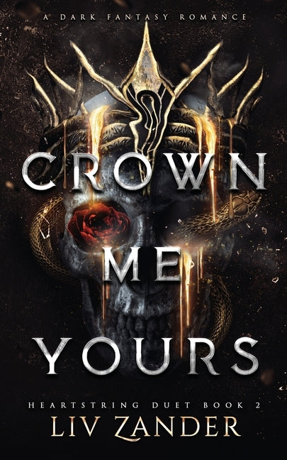 Paperback of "Crown Me Yours" dark fantasy romance novel by Ink Heart Publishing, featuring the book cover with dark and mystical artwork.