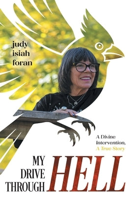 Paperback of "My Drive Through Hell: A Divine Intervention" by FriesenPress with a cover image featuring dark and intense artwork.